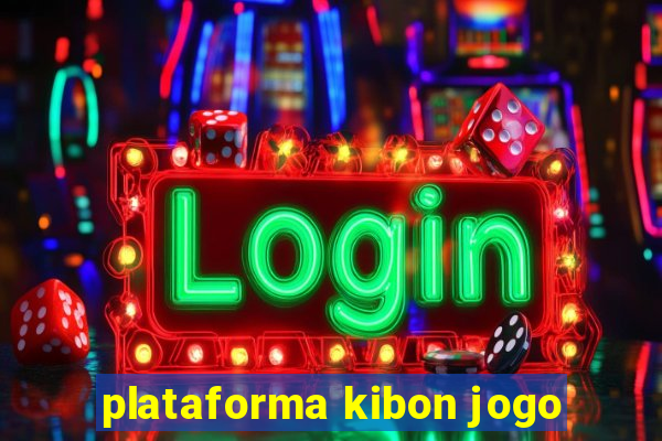 plataforma kibon jogo